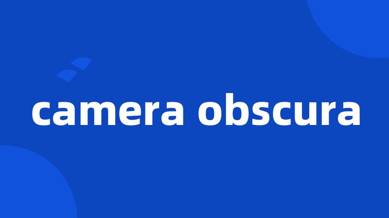 camera obscura