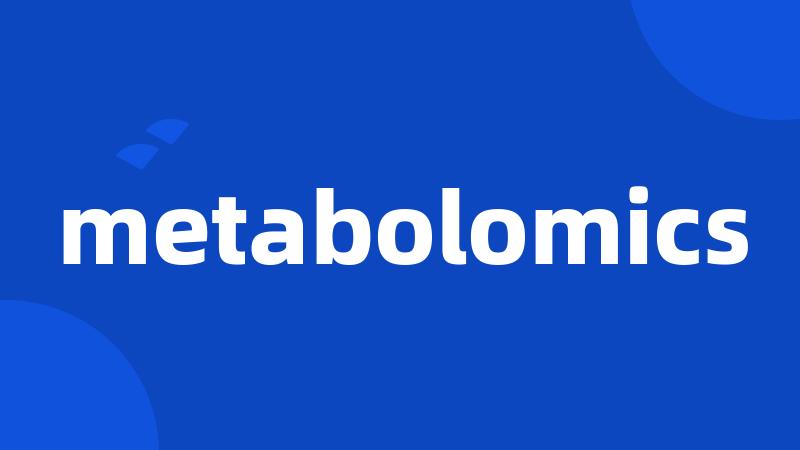 metabolomics