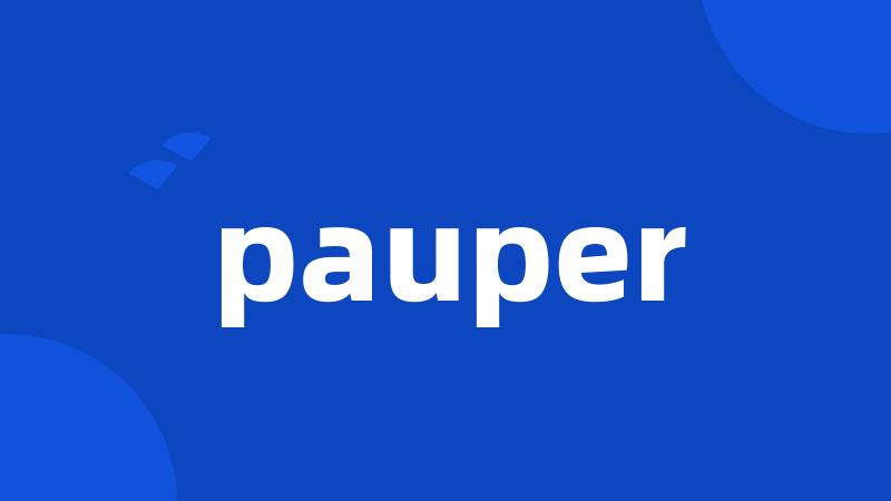 pauper