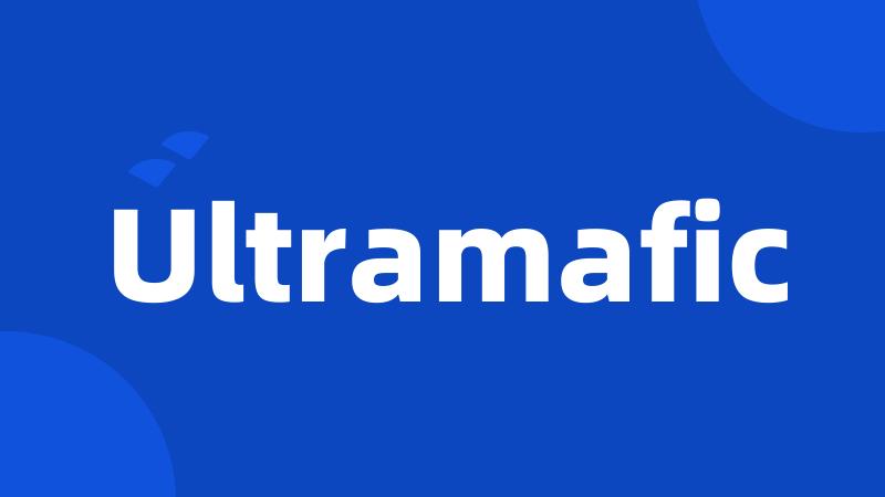 Ultramafic