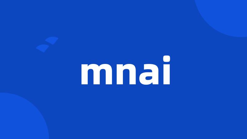 mnai