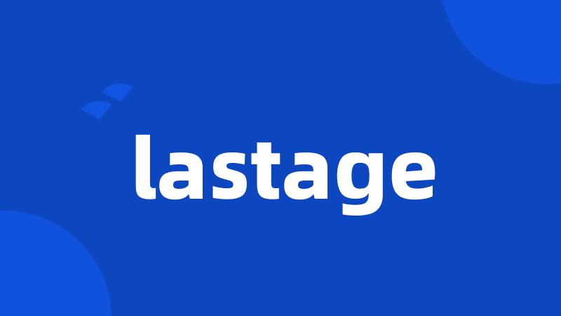 lastage