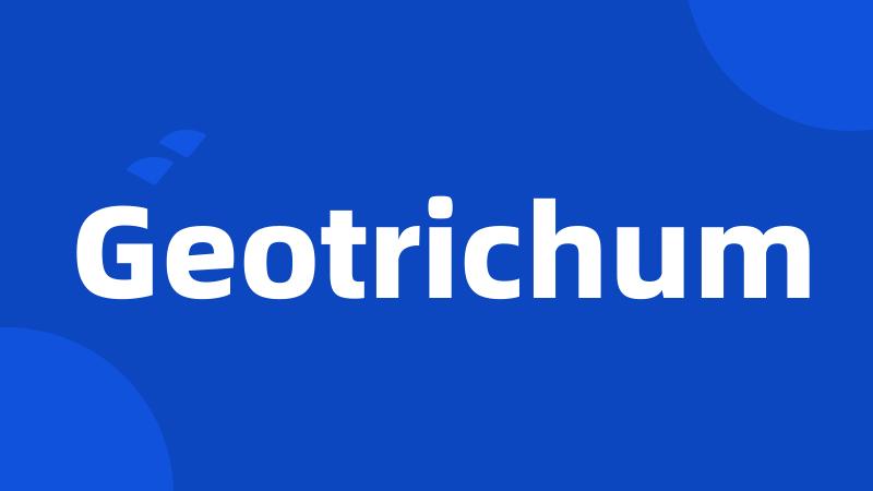 Geotrichum