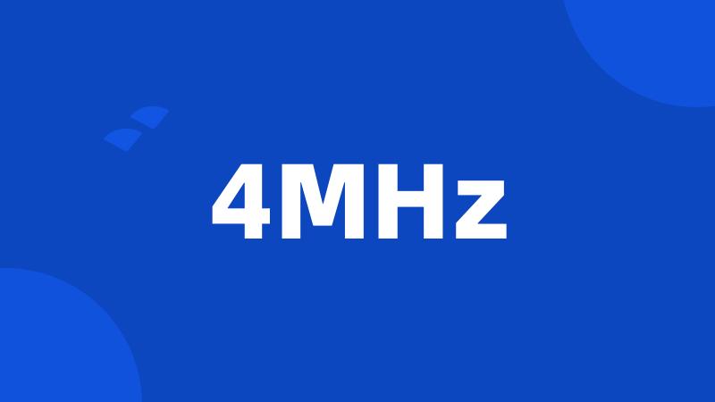 4MHz