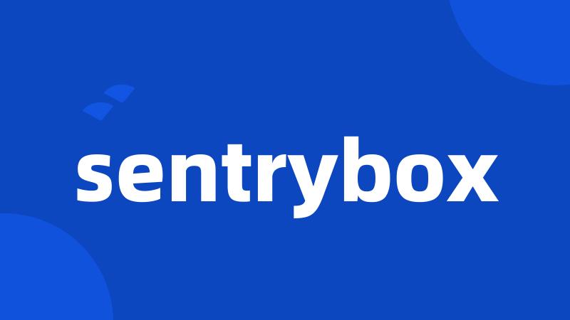 sentrybox