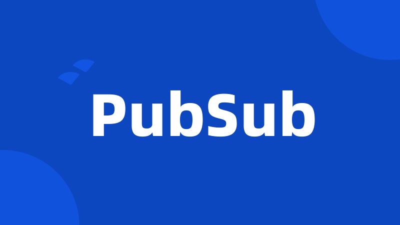 PubSub