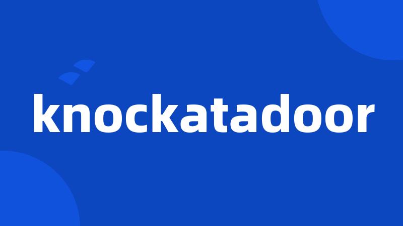 knockatadoor