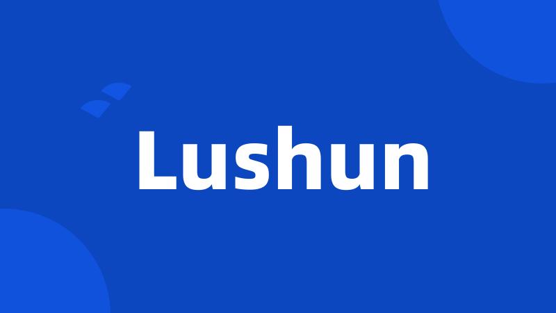 Lushun