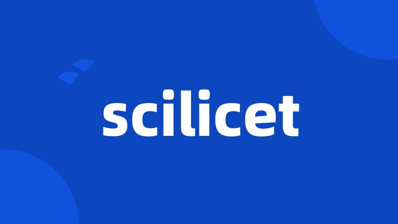 scilicet