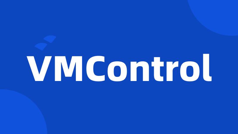 VMControl