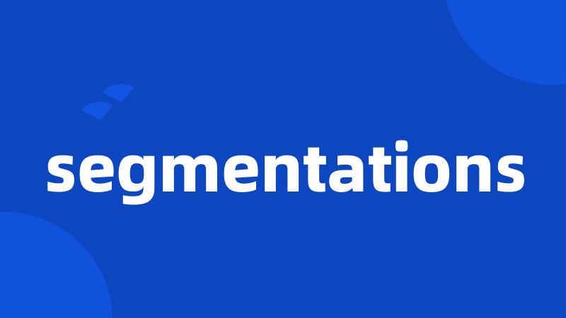 segmentations