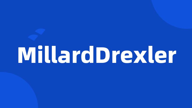 MillardDrexler