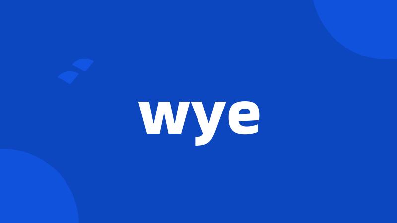 wye