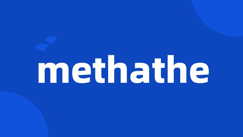 methathe