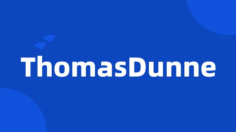 ThomasDunne