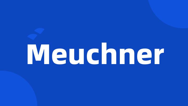 Meuchner