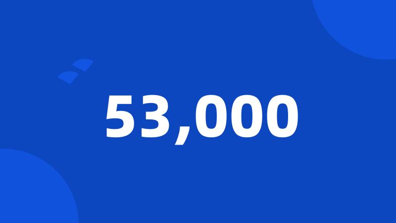 53,000