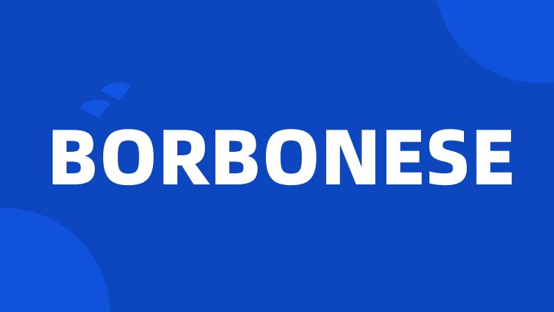 BORBONESE