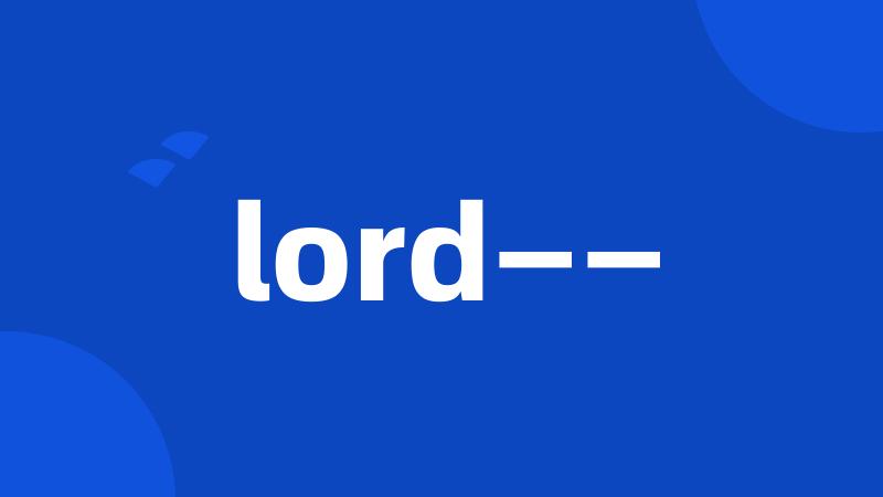 lord——