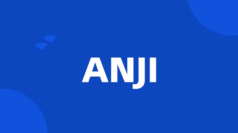 ANJI