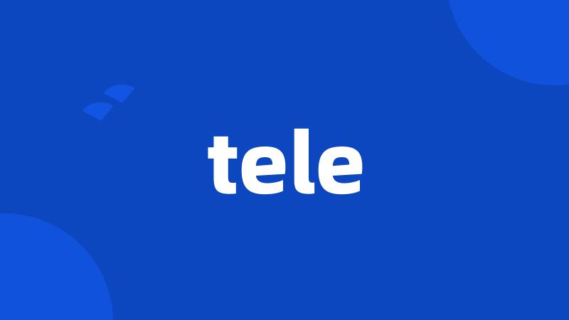 tele