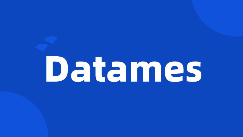 Datames