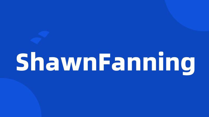 ShawnFanning