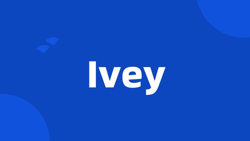 Ivey