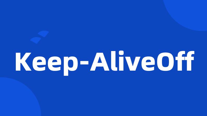 Keep-AliveOff