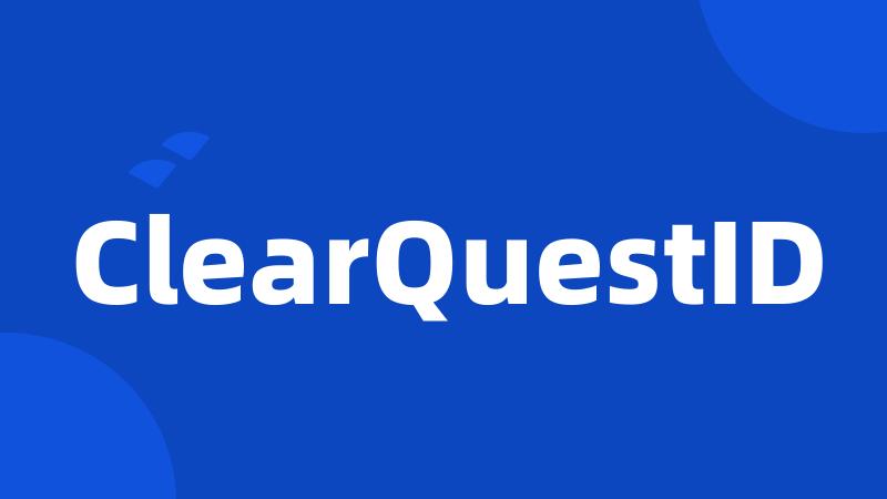 ClearQuestID