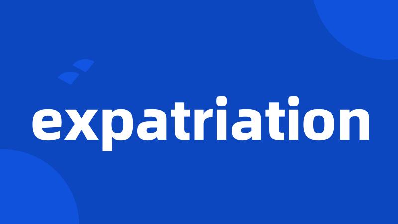 expatriation