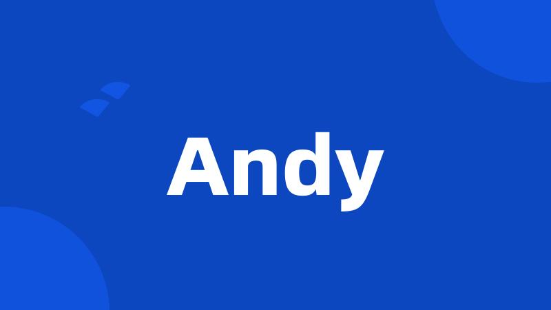 Andy