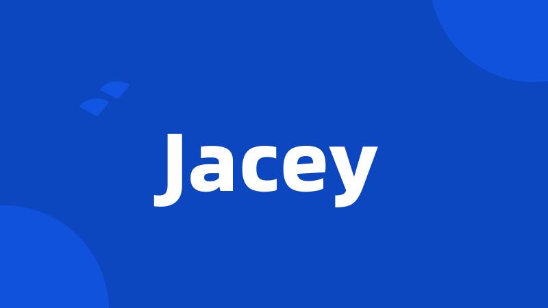 Jacey