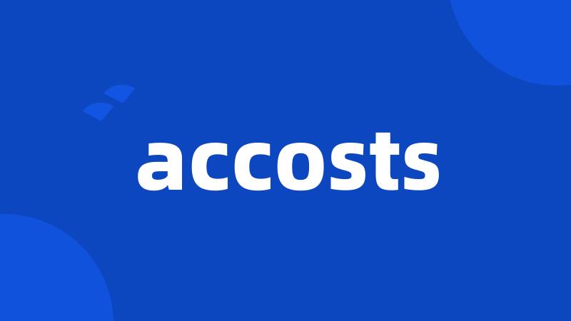 accosts