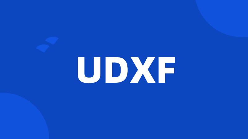 UDXF