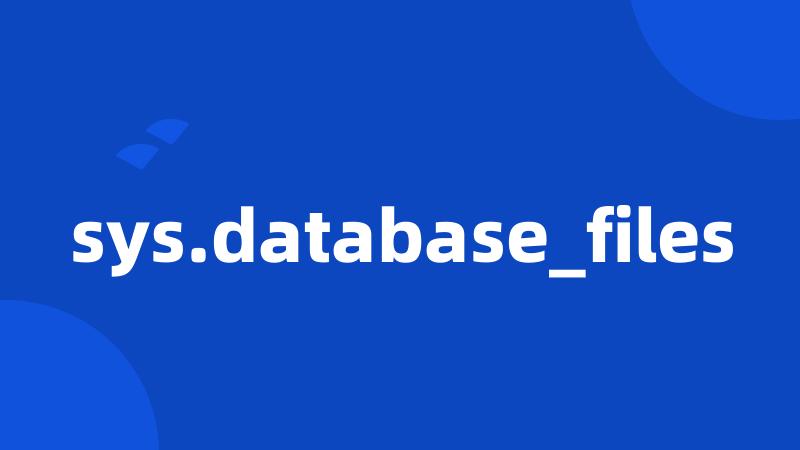 sys.database_files