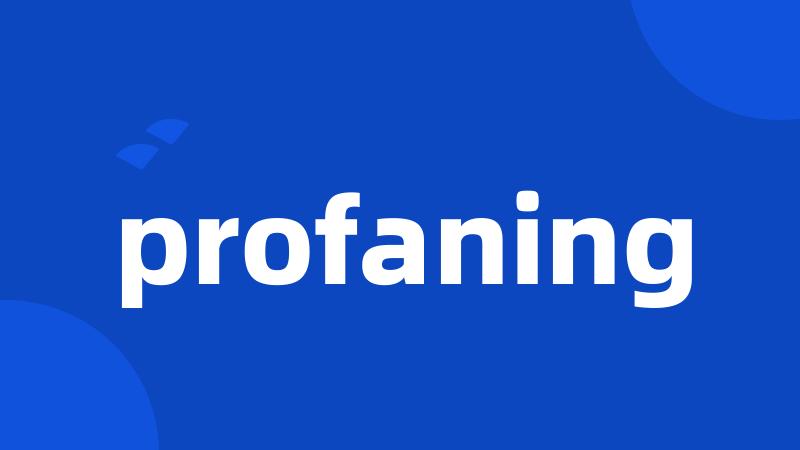 profaning