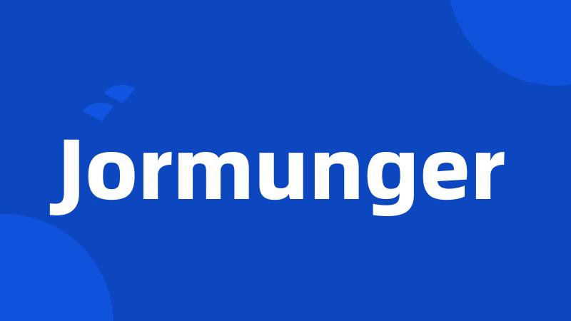 Jormunger