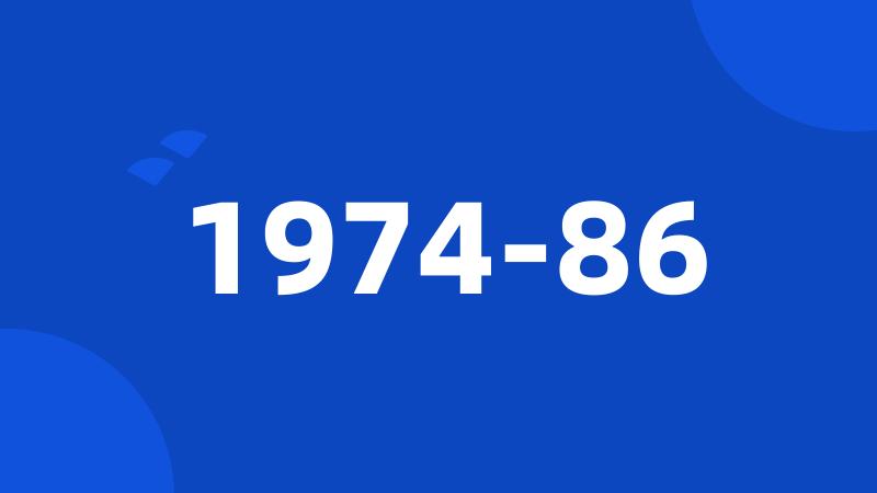 1974-86