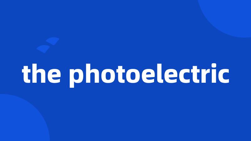 the photoelectric