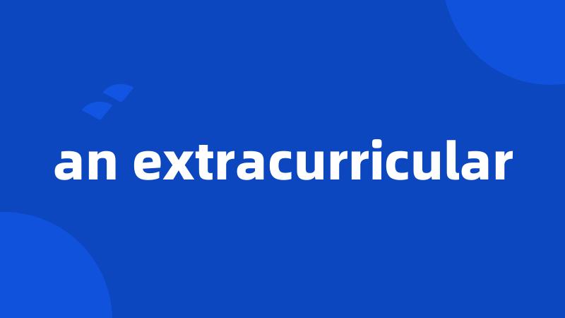 an extracurricular