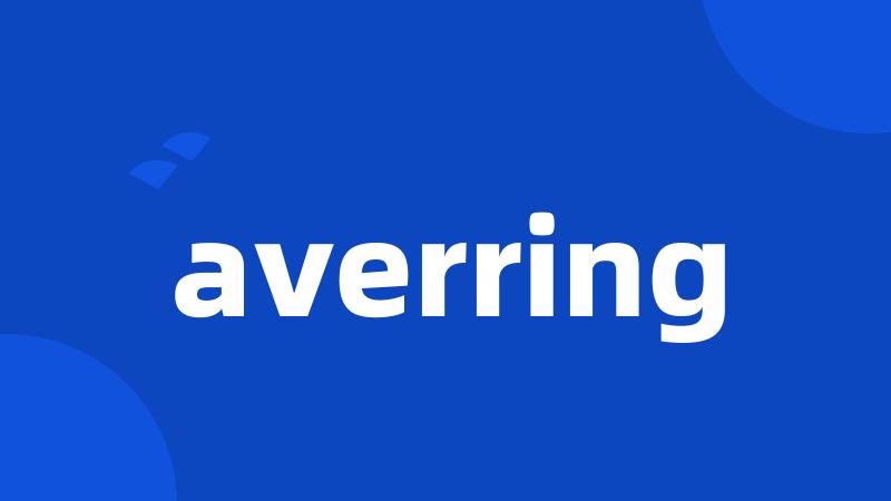 averring