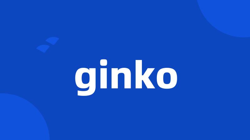 ginko