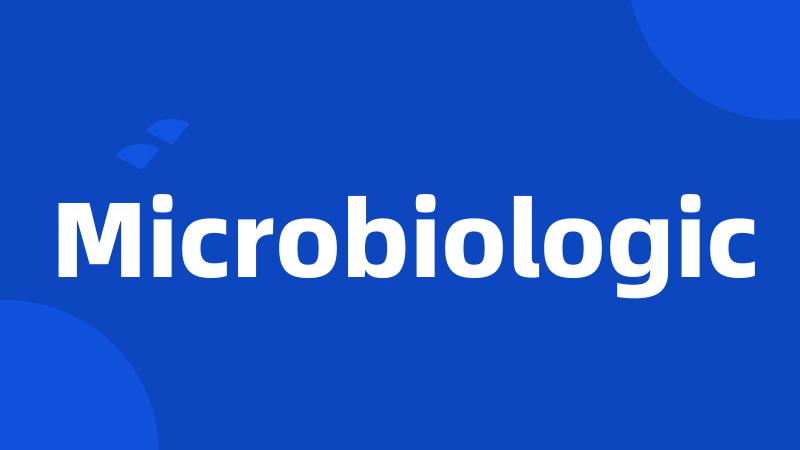 Microbiologic