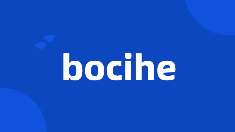 bocihe