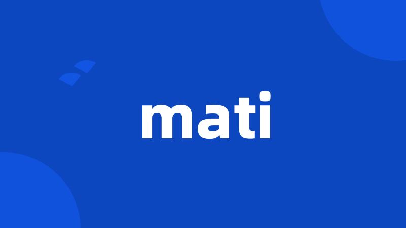 mati