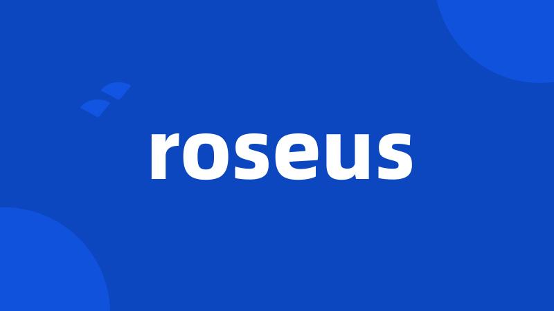 roseus