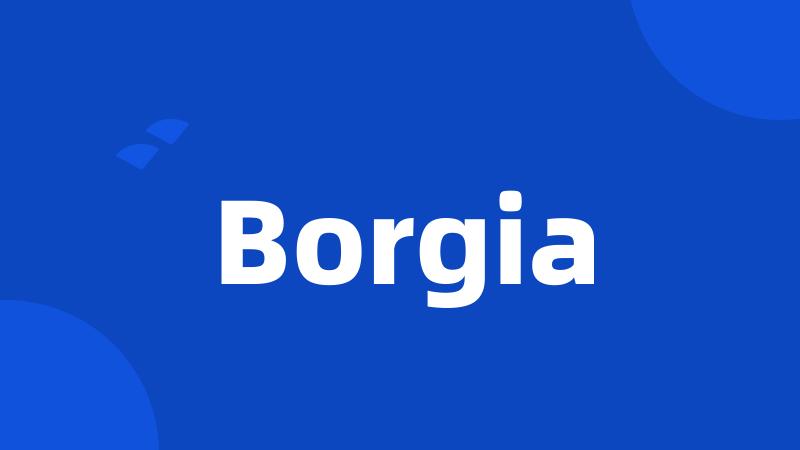 Borgia