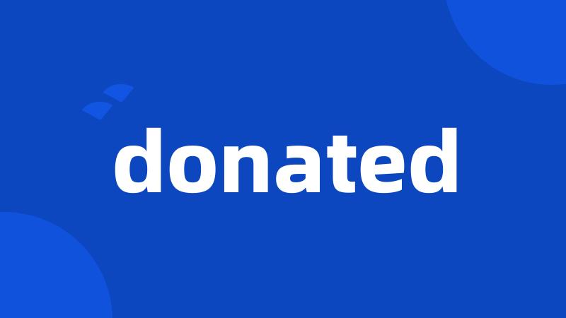 donated