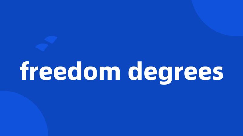 freedom degrees